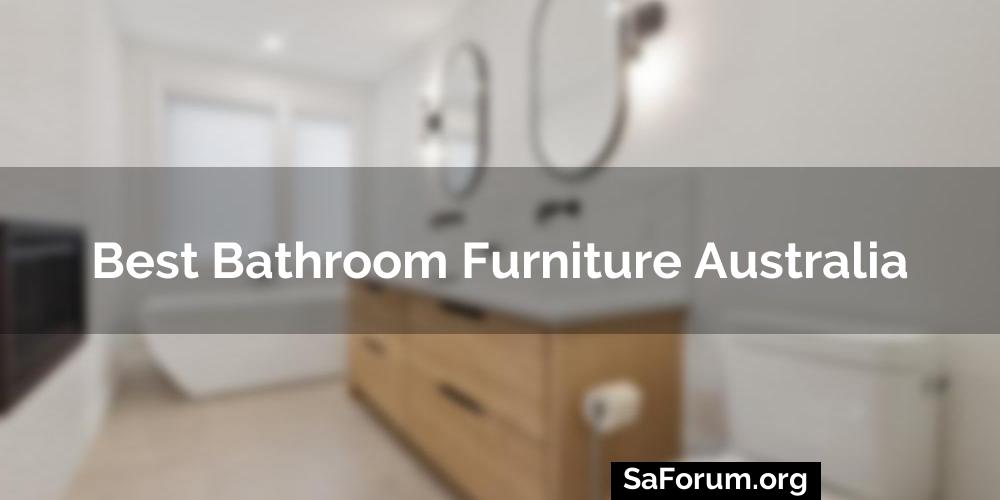Best Bathroom Furniture Australia