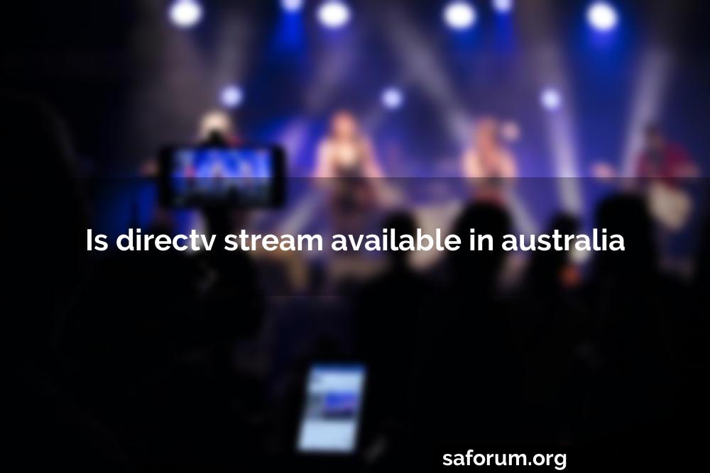 Is directv stream available in australia