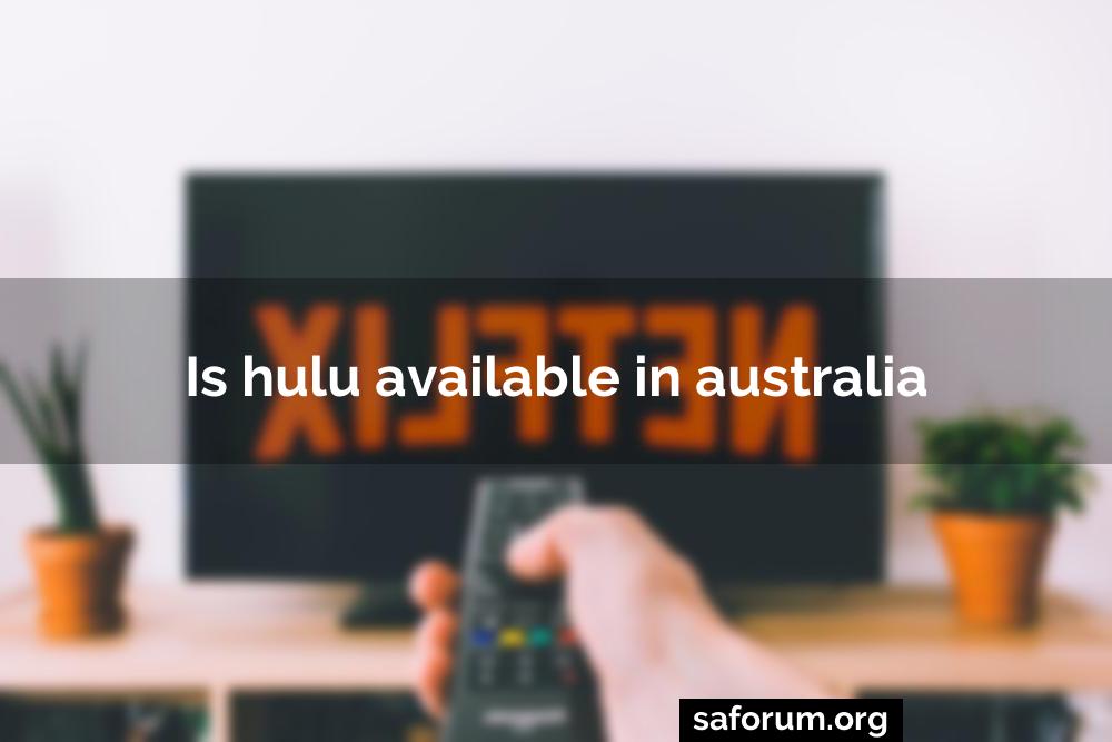 Is hulu available in australia